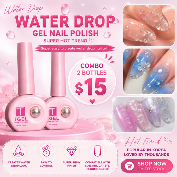 Water Drop Gel Nail Polish (Gel Giọt Nước) – Le's Discount Beauty Supply