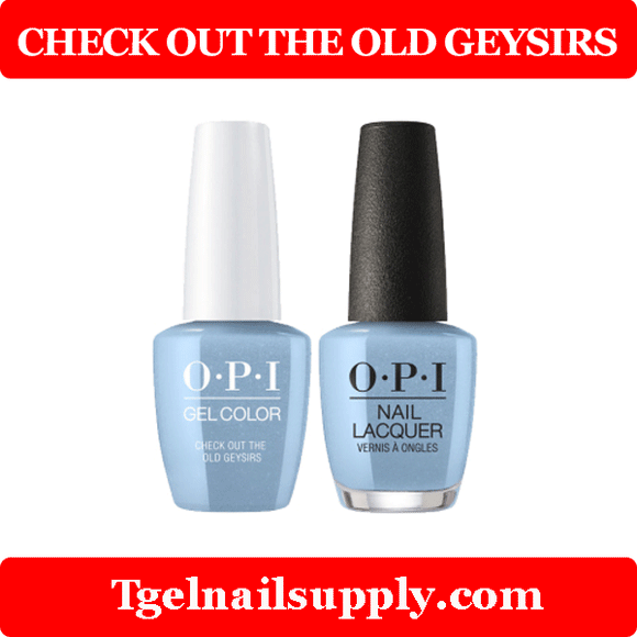 OPI GLI60A CHECK OUT THE OLD GEYSIRS
